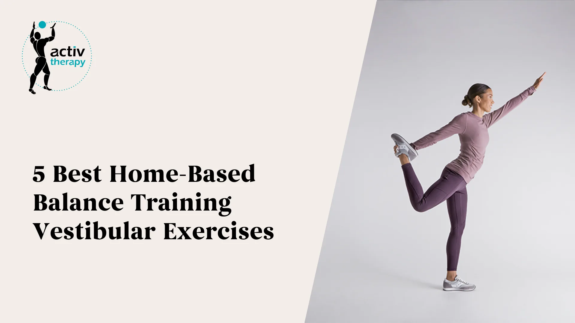 5 Best Home-Based Balance Training Vestibular Exercises
