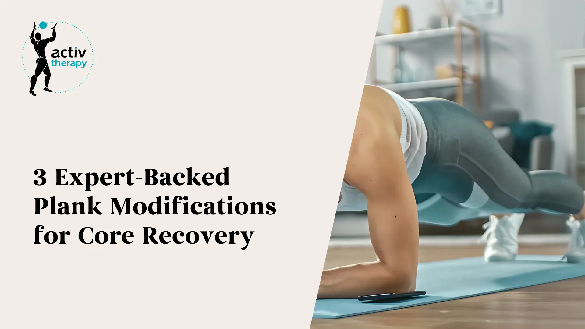 3 Expert-Backed Plank Modifications for Core Recovery