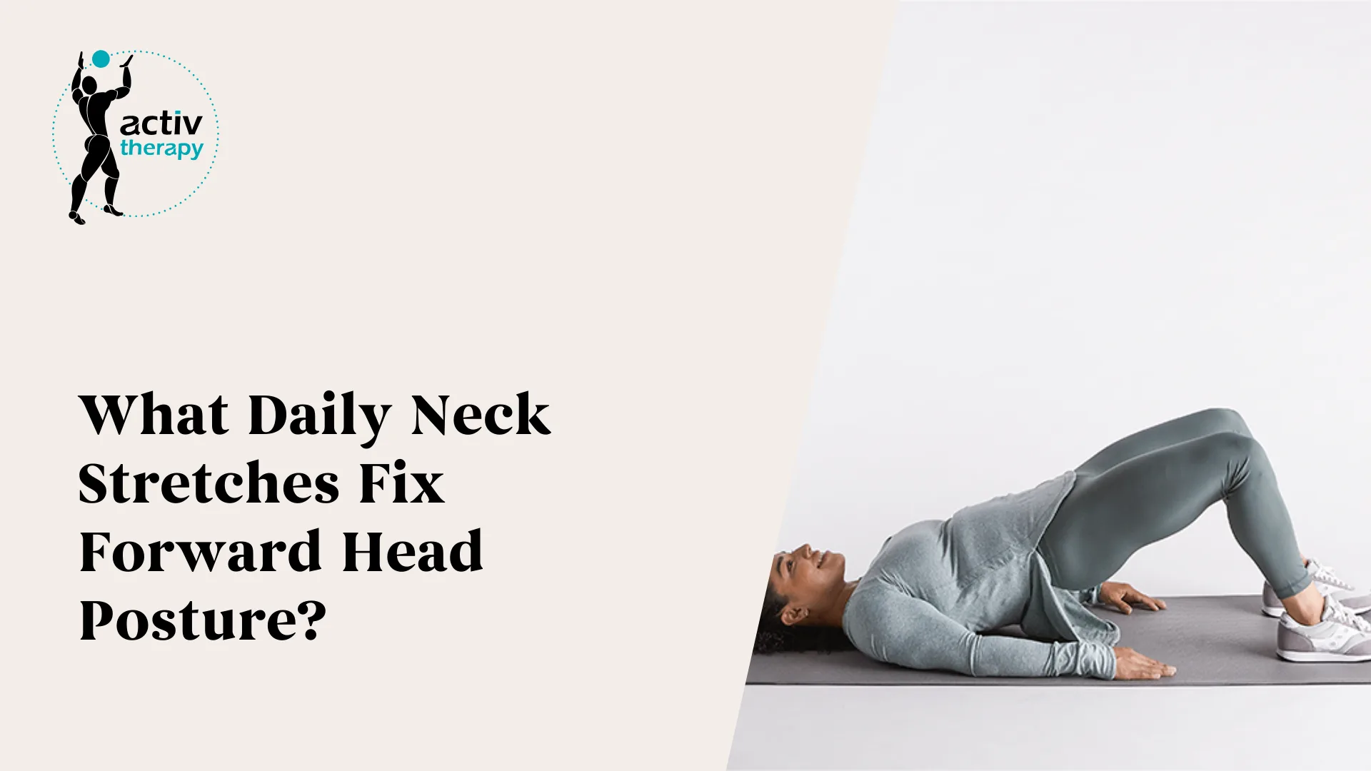 What Daily Neck Stretches Fix Forward Head Posture?