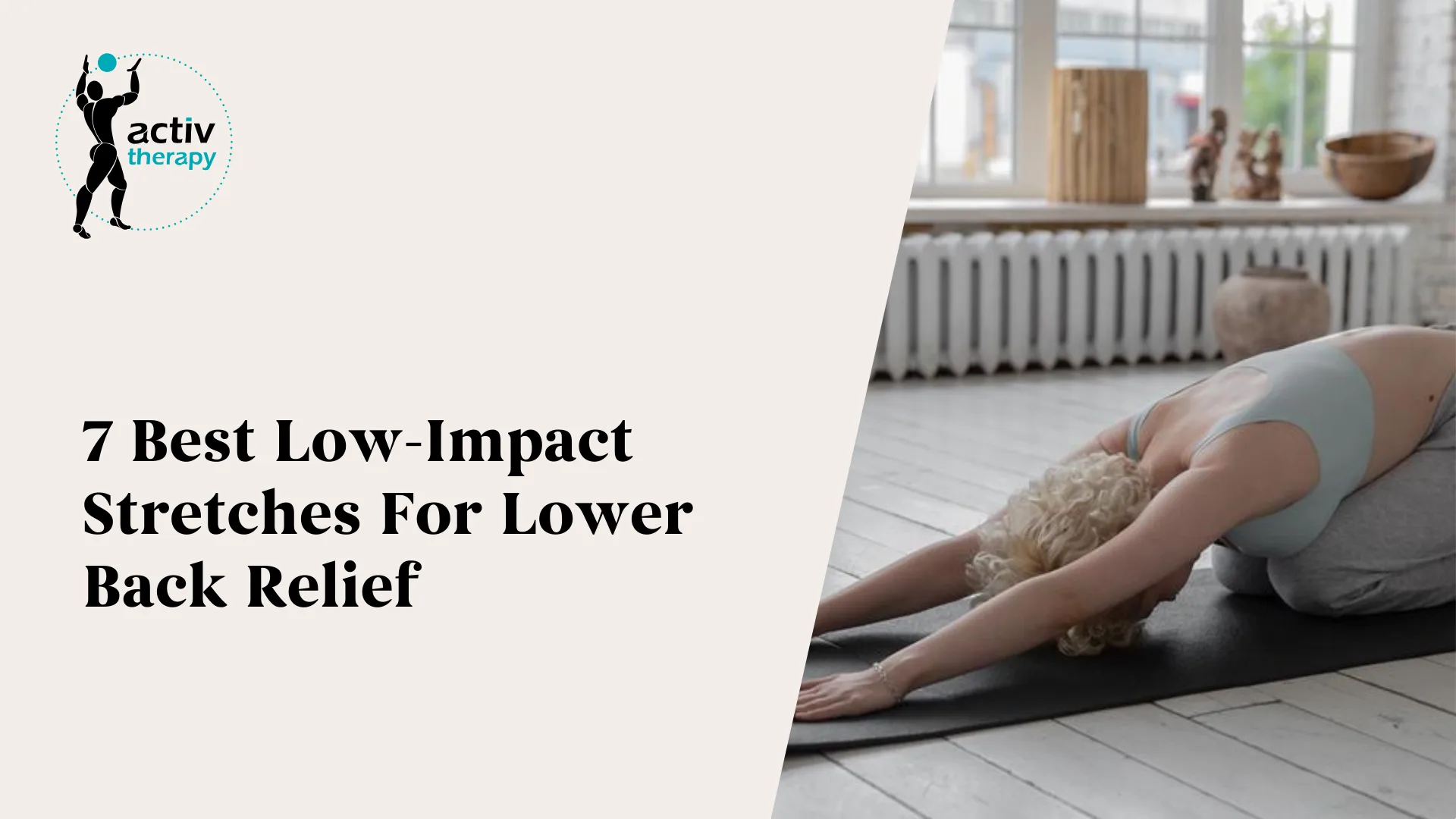 7 Best Low-Impact Stretches For Lower Back Relief