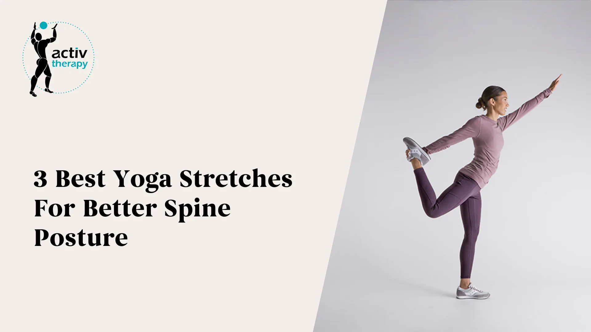 3 Best Yoga Stretches For Better Spine Posture