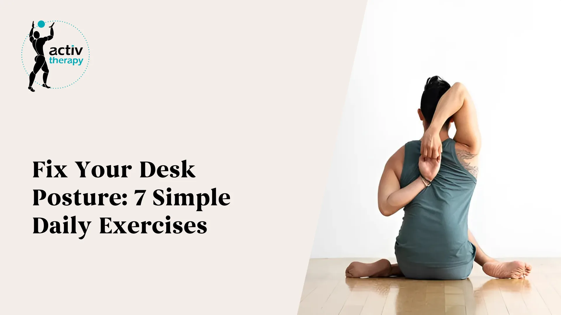 Fix Your Desk Posture: 7 Simple Daily Exercises