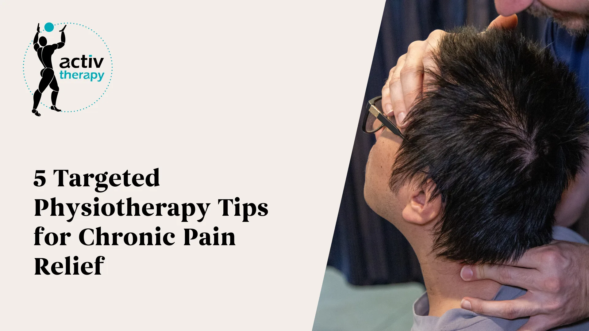 5 Targeted Physiotherapy Tips for Chronic Pain Relief