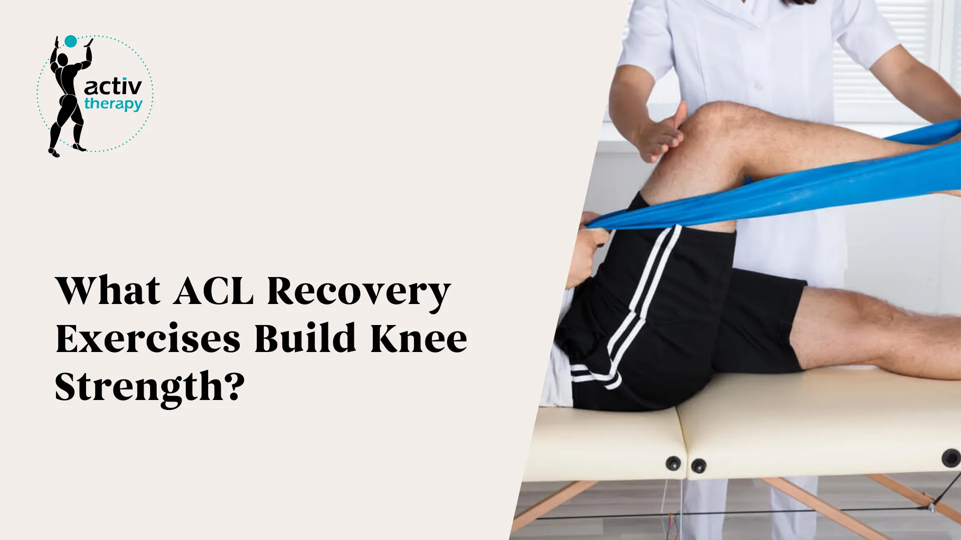 What ACL Recovery Exercises Build Knee Strength?