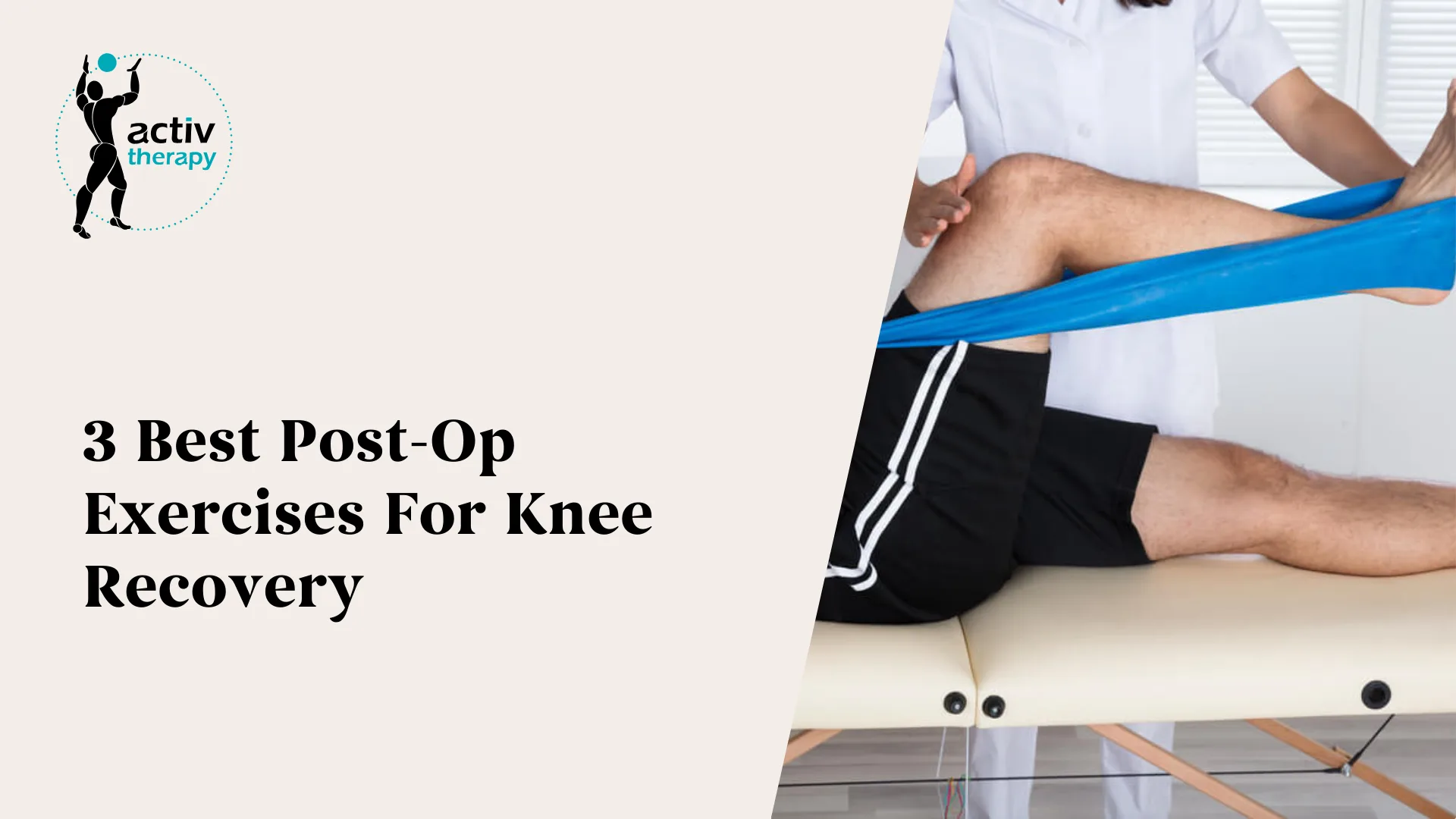 3 Best Post-Op Exercises For Knee Recovery