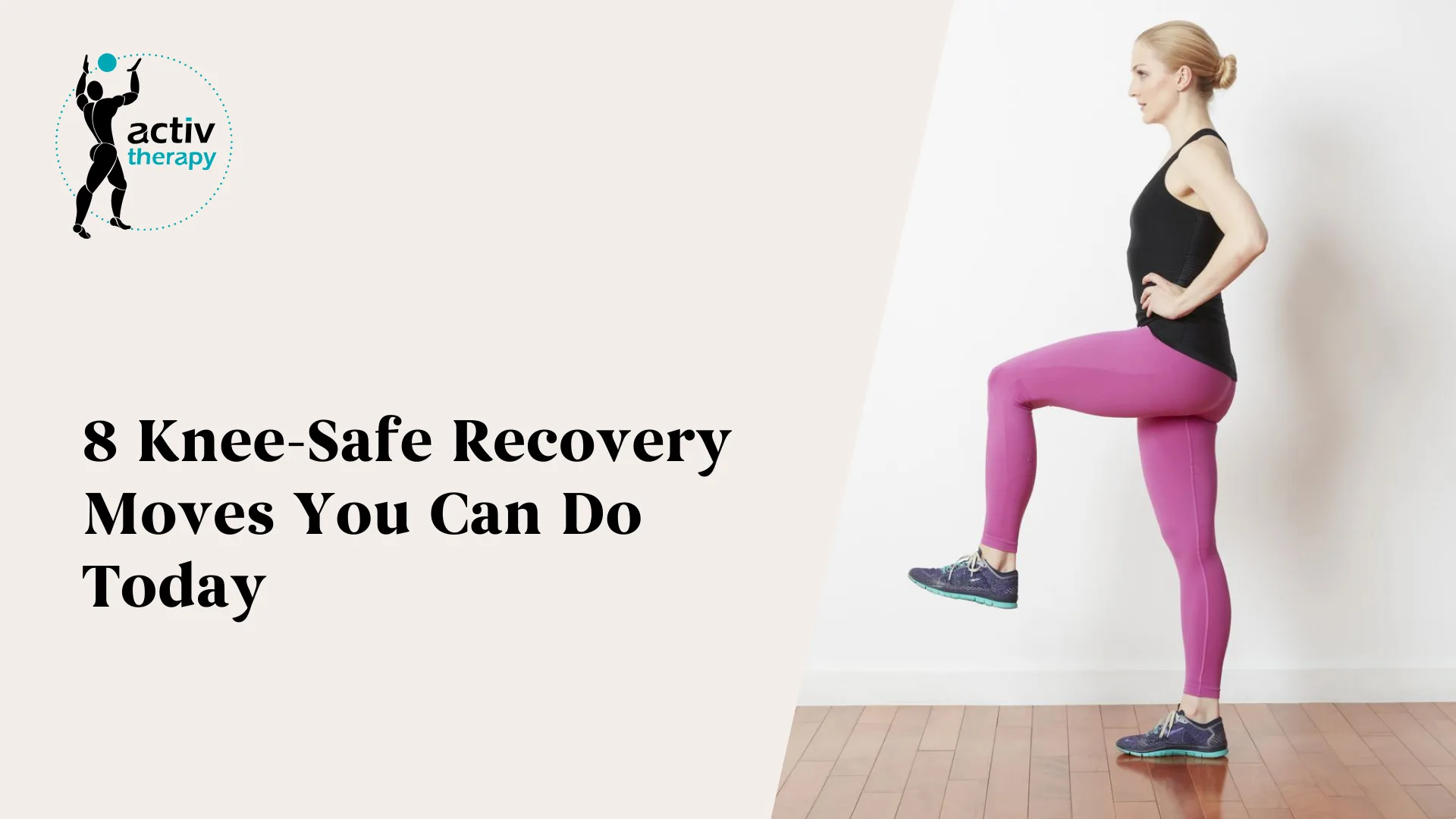 8 Knee-Safe Recovery Moves You Can Do Today