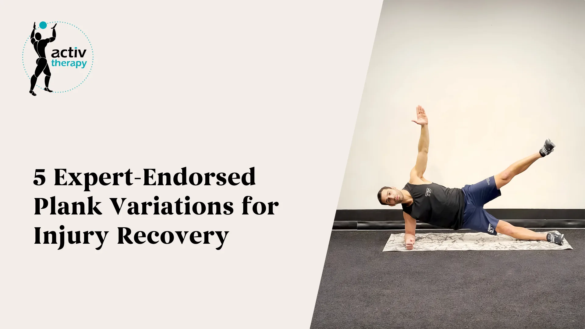 5 Expert-Endorsed Plank Variations for Injury Recovery