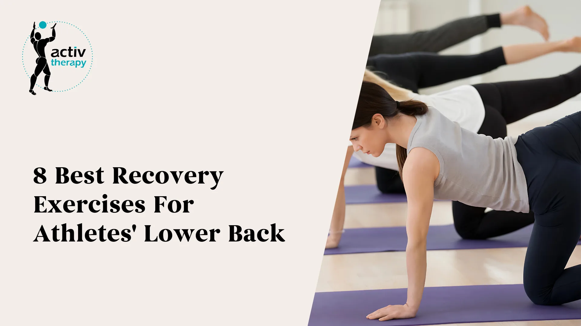 8 Best Recovery Exercises For Athletes' Lower Back
