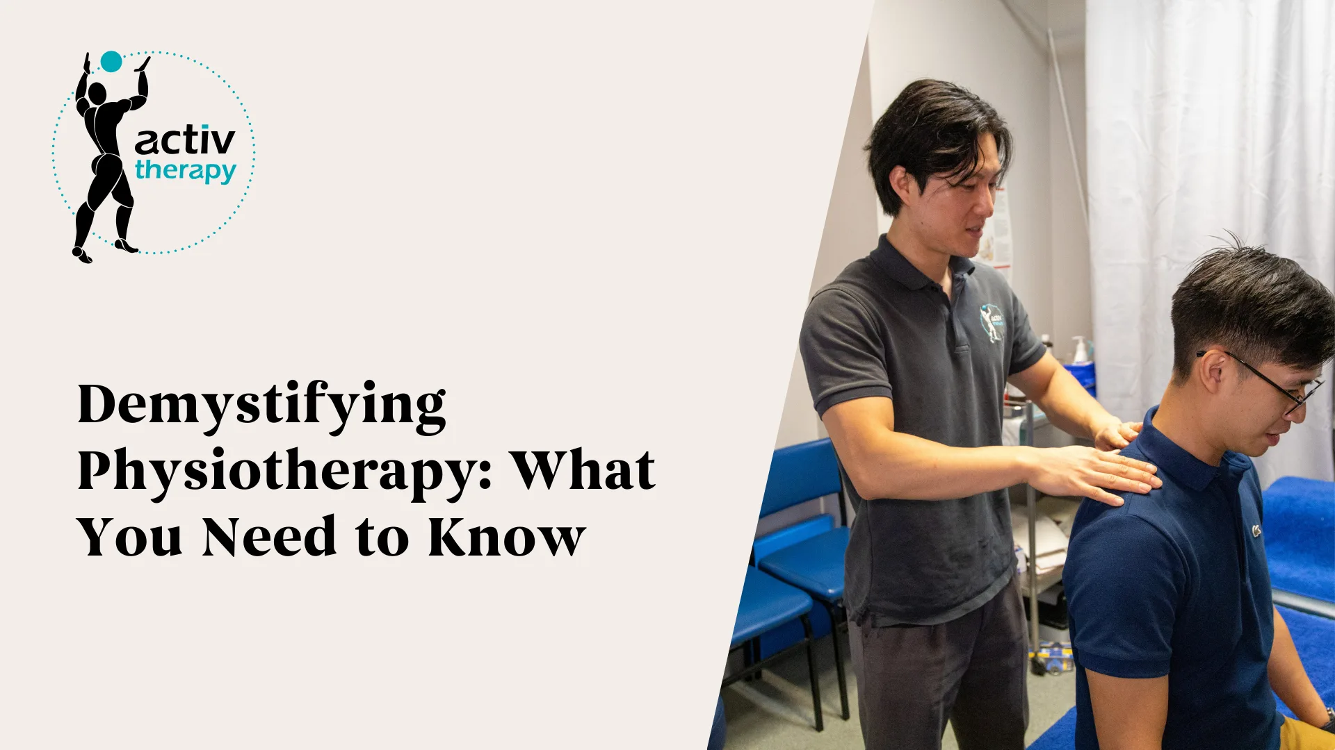 Demystifying Physiotherapy: What You Need to Know