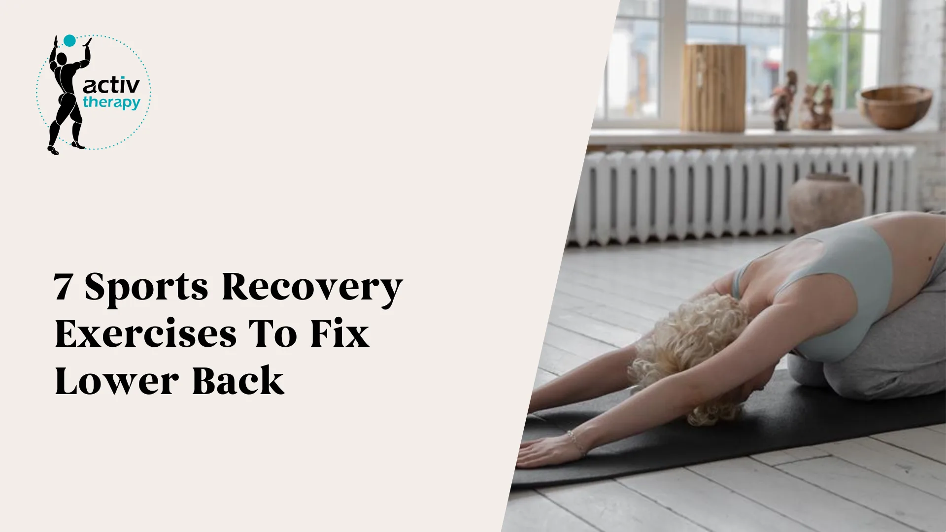 7 Sports Recovery Exercises To Fix Lower Back