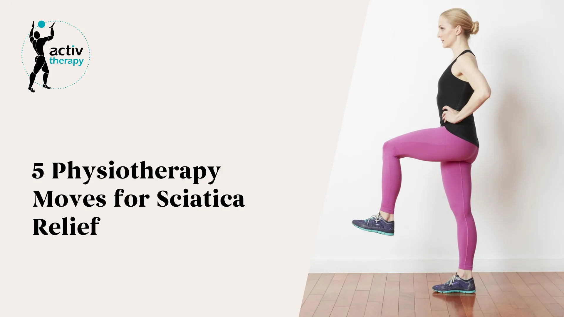 5 Physiotherapy Moves for Sciatica Relief