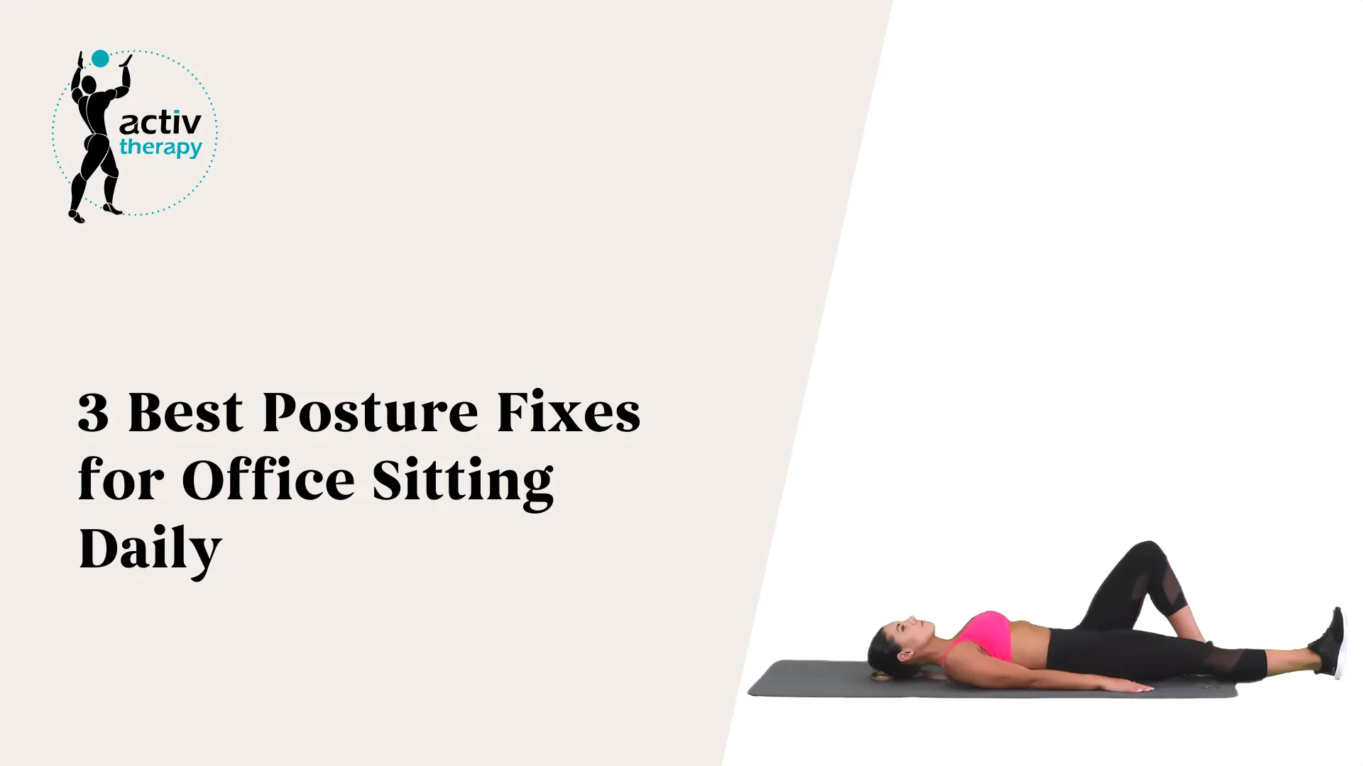 3 Best Posture Fixes for Office Sitting Daily