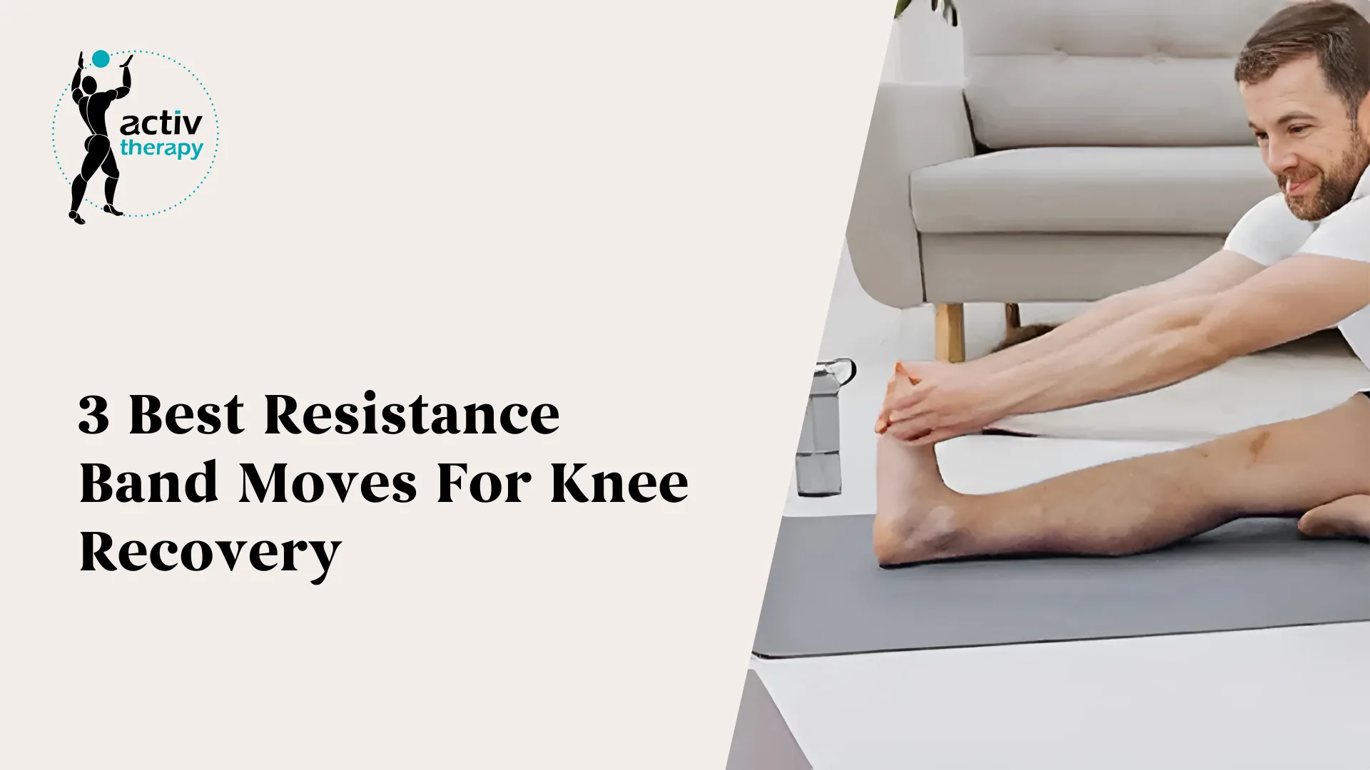 3 Best Resistance Band Moves For Knee Recovery