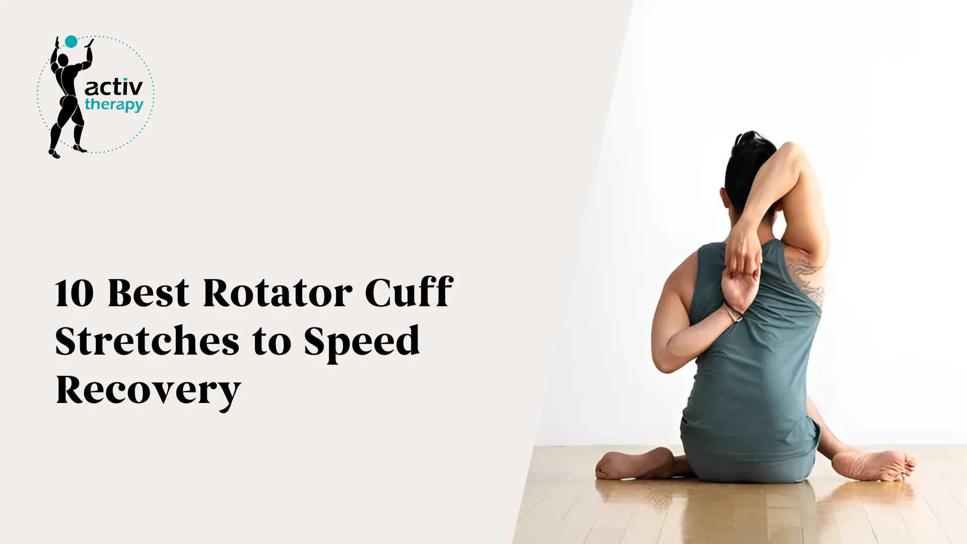 10 Best Rotator Cuff Stretches to Speed Recovery