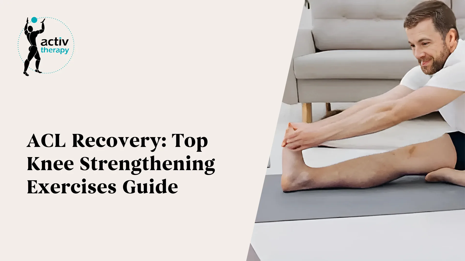 ACL Recovery: Top Knee Strengthening Exercises Guide