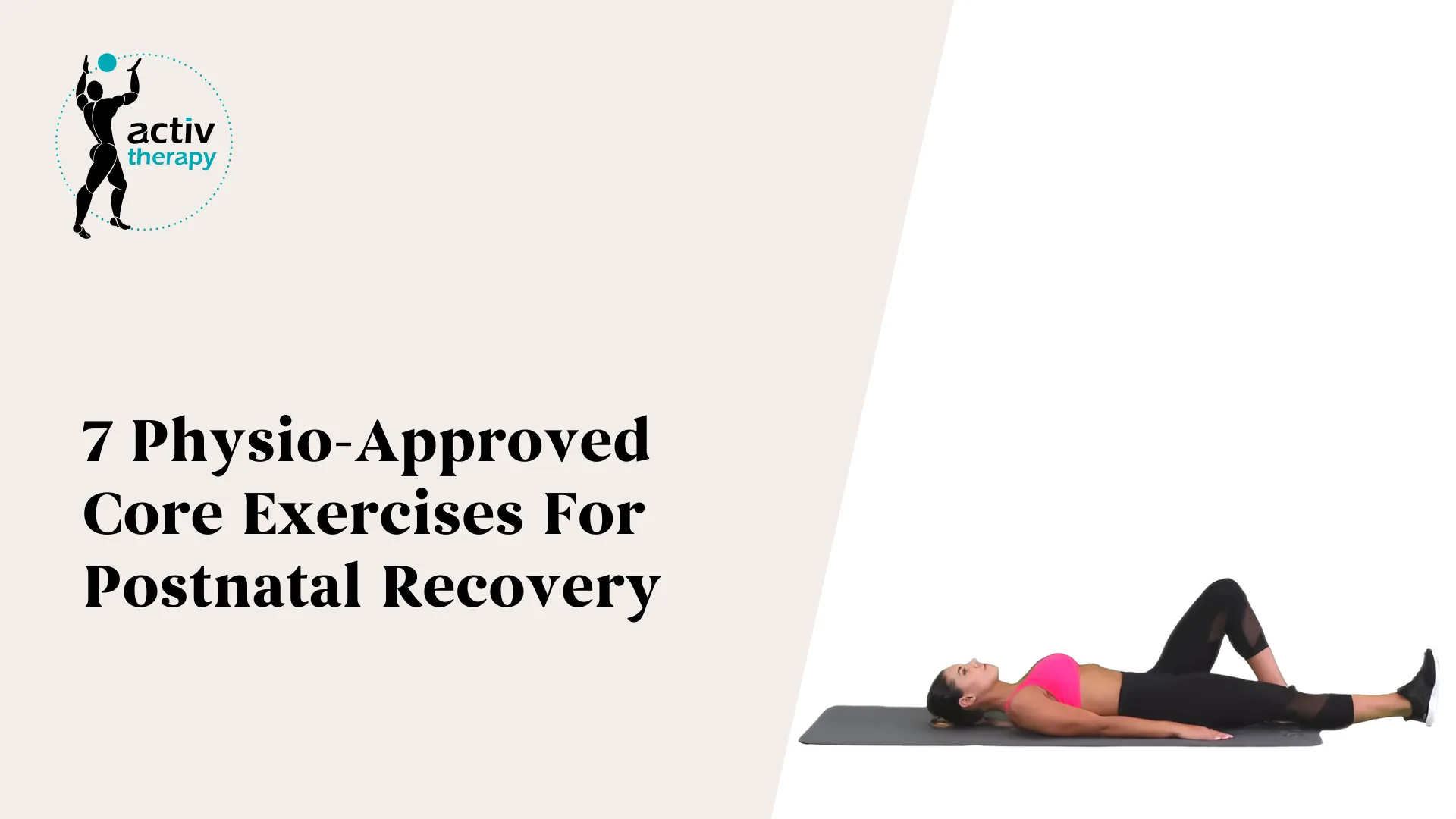 7 Physio-Approved Core Exercises For Postnatal Recovery