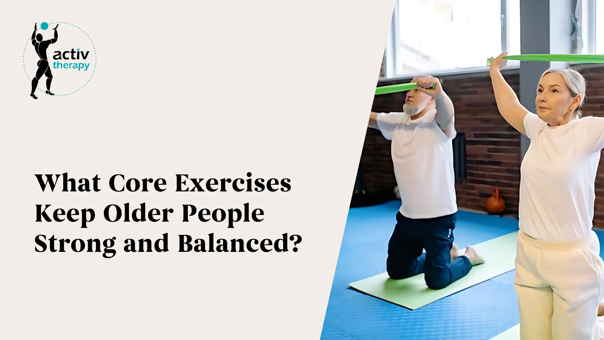 What Core Exercises Keep Older People Strong and Balanced?