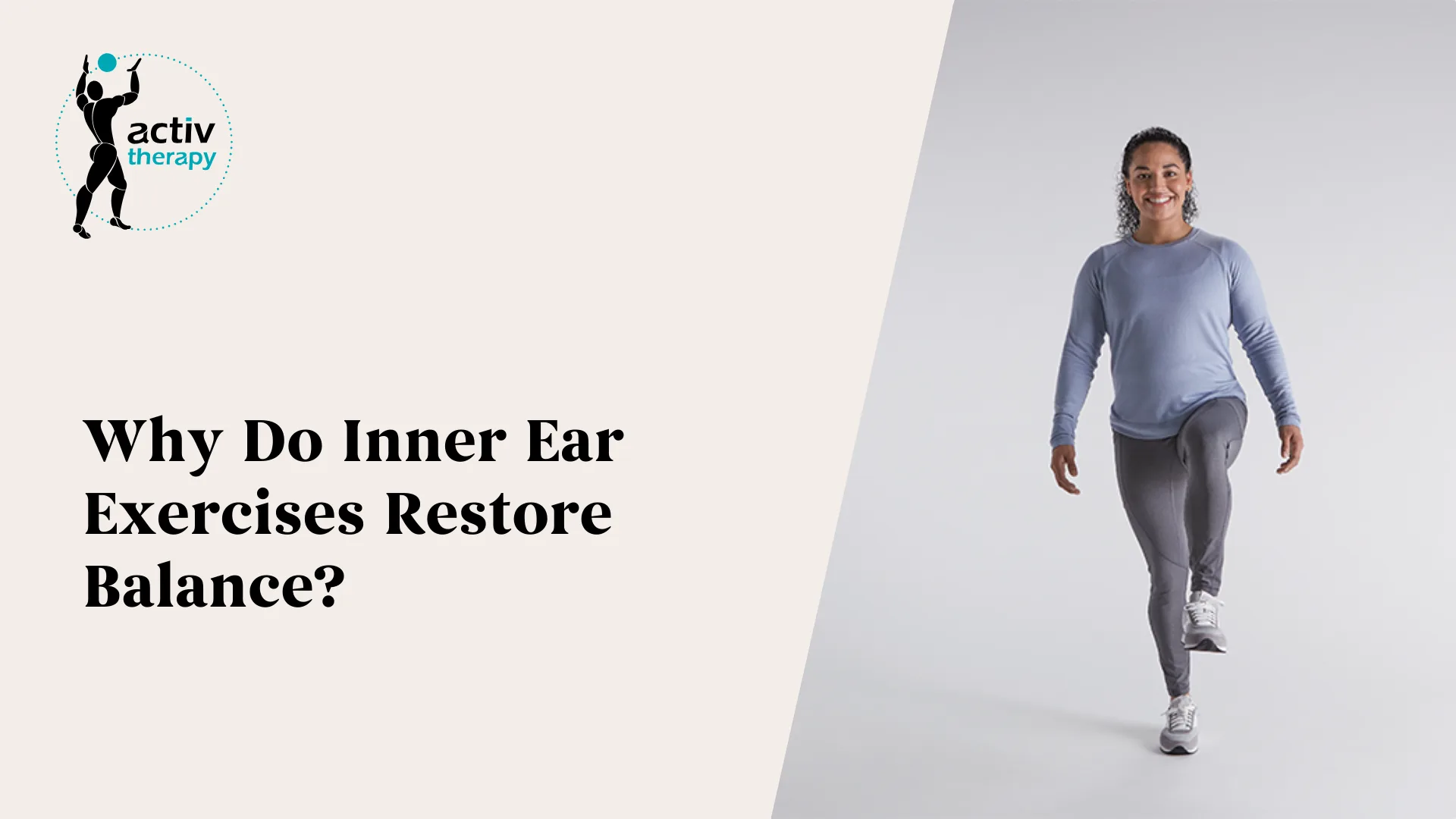 Why Do Inner Ear Exercises Restore Balance?