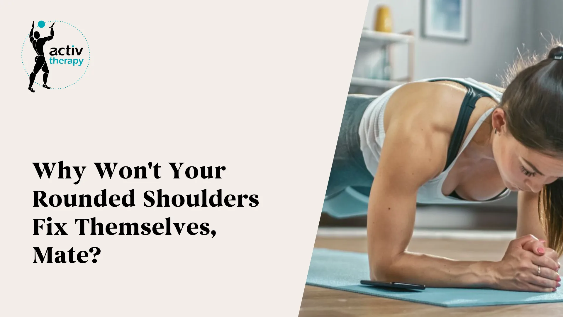 Why Rounded Shoulders Won't Fix Themselves: The Science Behind Persistent Shoulder Misalignment