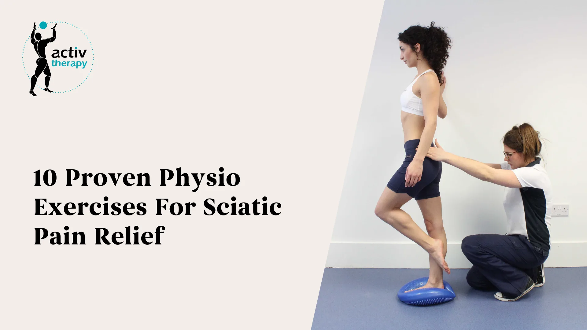 10 Proven Physio Exercises For Sciatic Pain Relief