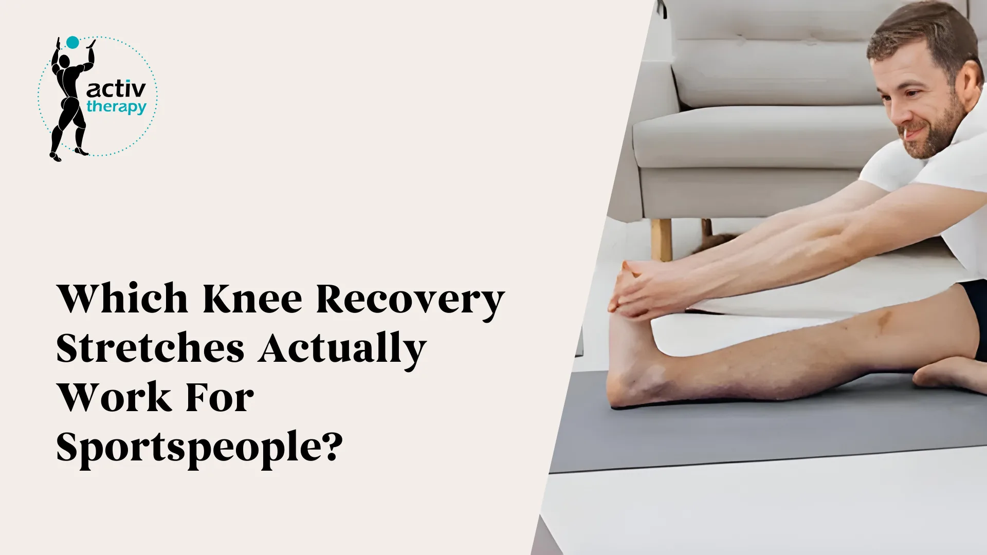 Which Knee Recovery Stretches Actually Work For Sportspeople?